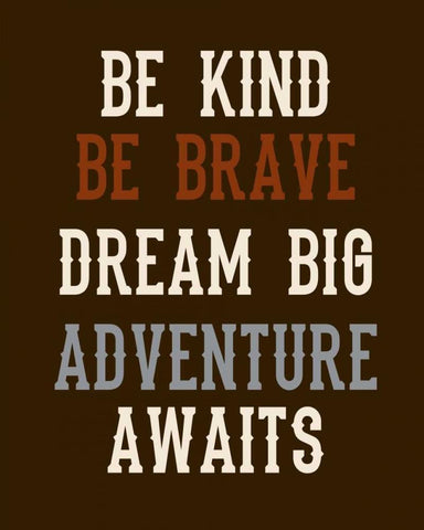 Be Brave on Brown White Modern Wood Framed Art Print with Double Matting by Robinson, Tamara