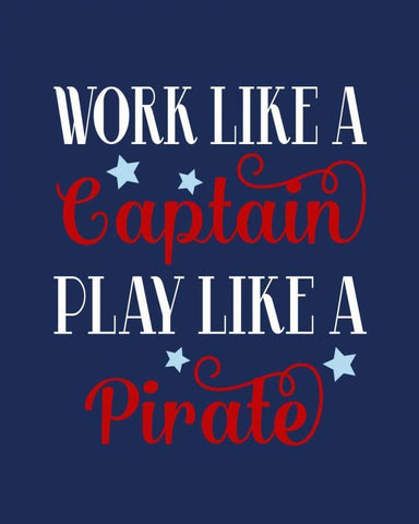 Work Like a Captain, Play Like a Pirate Black Ornate Wood Framed Art Print with Double Matting by Robinson, Tamara