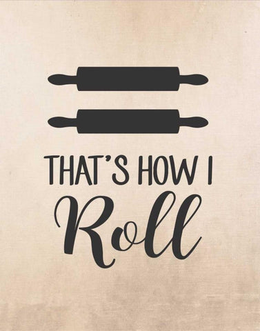 Thats How I Roll Black Ornate Wood Framed Art Print with Double Matting by Robinson, Tamara
