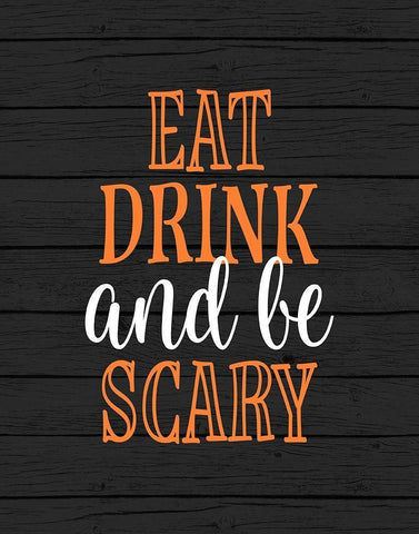 Eat, Drink, Be Scary White Modern Wood Framed Art Print with Double Matting by Robinson, Tamara