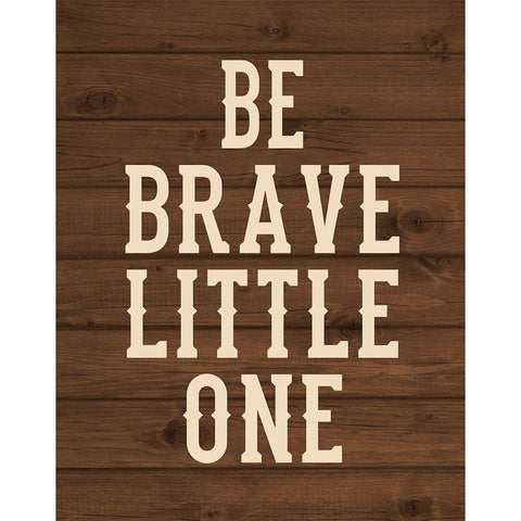 Be Brave, Little One White Modern Wood Framed Art Print by Robinson, Tamara