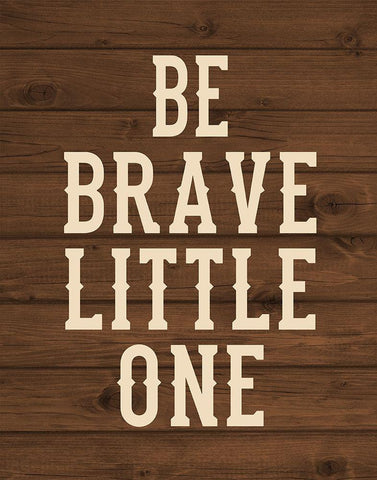 Be Brave, Little One White Modern Wood Framed Art Print with Double Matting by Robinson, Tamara