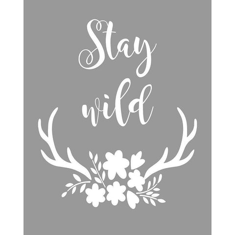 Stay Wild White Modern Wood Framed Art Print by Robinson, Tamara