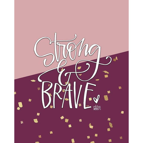 Strong and Brave Gold Ornate Wood Framed Art Print with Double Matting by Wieners, Valerie