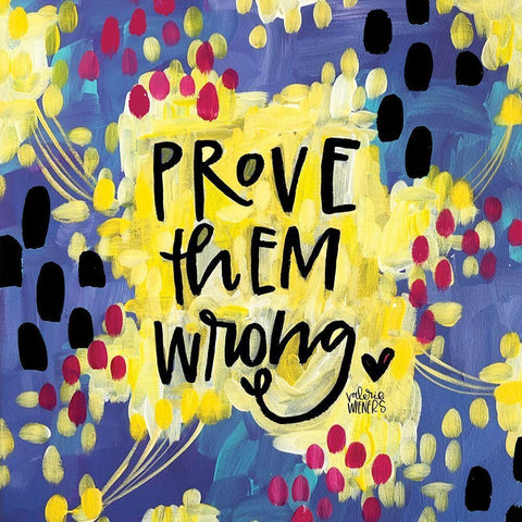Prove Them Wrong Black Modern Wood Framed Art Print by Wieners, Valerie