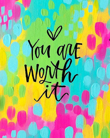 You Are Worth It White Modern Wood Framed Art Print with Double Matting by Wieners, Valerie