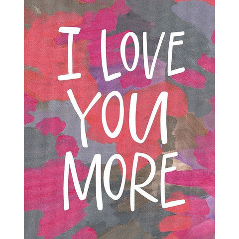 I Love You More Gold Ornate Wood Framed Art Print with Double Matting by Wieners, Valerie