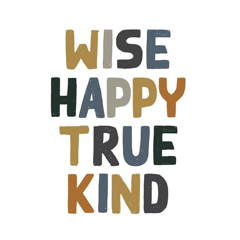 Wise, Happy, Kind White Modern Wood Framed Art Print with Double Matting by Wieners, Valerie