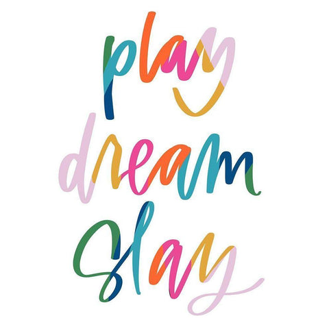 Play, Dream, Slay White Modern Wood Framed Art Print by Wieners, Valerie