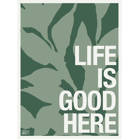 Life is Good Here Gold Ornate Wood Framed Art Print with Double Matting by Wieners, Valerie