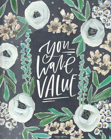 You Have Value White Modern Wood Framed Art Print with Double Matting by Wieners, Valerie