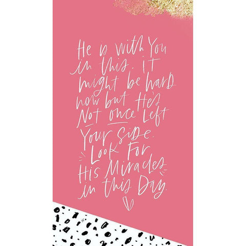 He Is With You White Modern Wood Framed Art Print by Wieners, Valerie