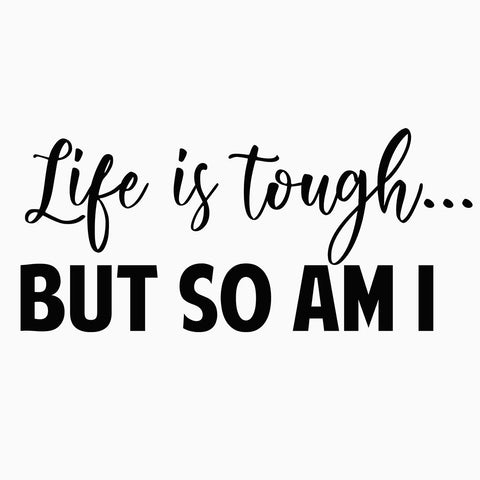 Life is Tough... White Modern Wood Framed Art Print with Double Matting by Burney, Yvonne Coleman