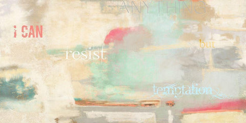 I can resist anything White Modern Wood Framed Art Print with Double Matting by Munson, Anne