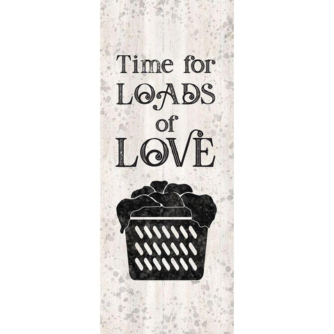 Laundry Room Humor vertical III-Loads of Love White Modern Wood Framed Art Print by Reed, Tara