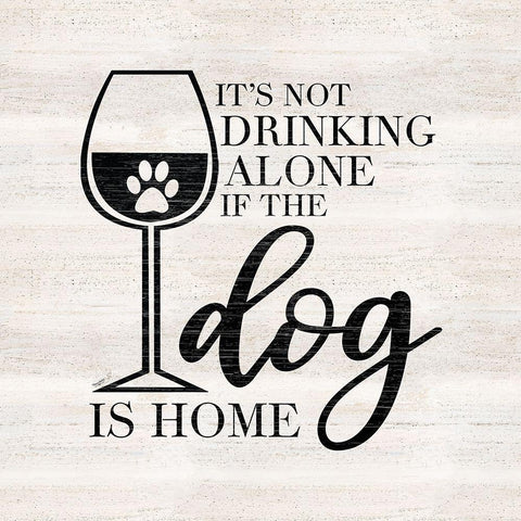 Wine Humor I-Dog is Home Black Modern Wood Framed Art Print with Double Matting by Reed, Tara