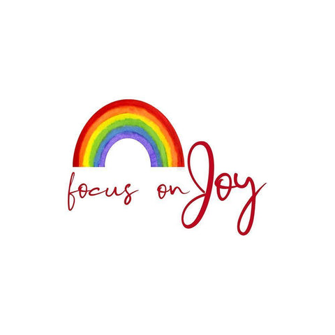 Rainbow and Sentiment  I-Focus on Joy Black Ornate Wood Framed Art Print with Double Matting by Reed, Tara