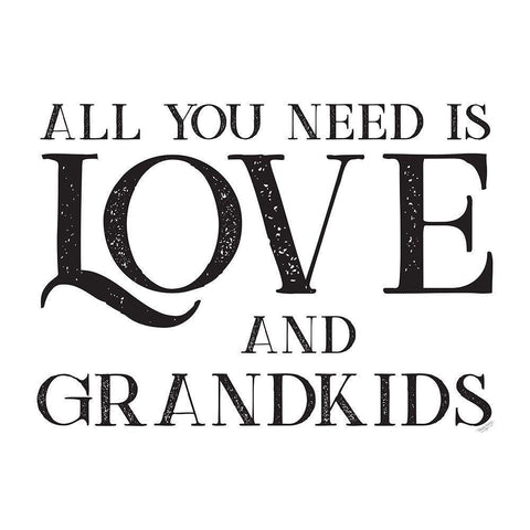 Grandparent Life I-All You Need 2 White Modern Wood Framed Art Print by Reed, Tara