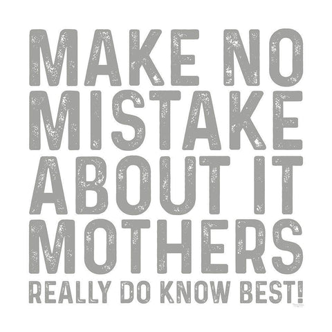 Mother  Sentiments V-No Mistake White Modern Wood Framed Art Print with Double Matting by Reed, Tara