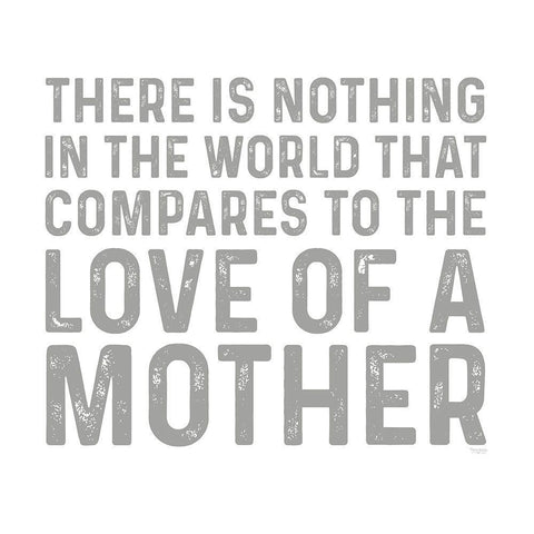 Mother  Sentiments VI-Nothing Compares White Modern Wood Framed Art Print with Double Matting by Reed, Tara