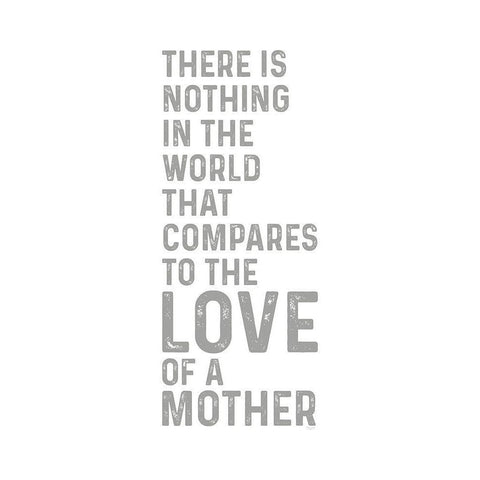 Mother  Sentiments vertical III-Nothing Compares White Modern Wood Framed Art Print by Reed, Tara