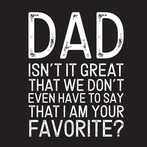 Fathers Day Sentiment black III-Favorite White Modern Wood Framed Art Print by Reed, Tara