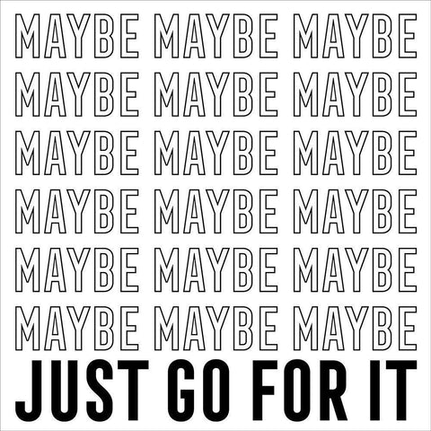 In Black And White IV-Just Go For It White Modern Wood Framed Art Print with Double Matting by JC Designs