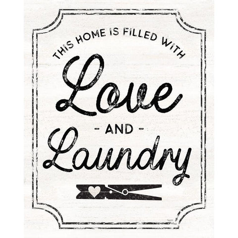 Laundry Art portrait II-Love And Laundry White Modern Wood Framed Art Print by Reed, Tara