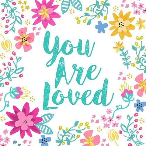 You Are Loved, Happy Garden White Modern Wood Framed Art Print with Double Matting by Coleman, Joan