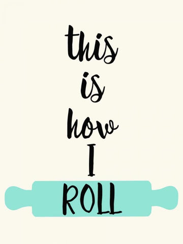 This IS How I Roll White Modern Wood Framed Art Print with Double Matting by Z Studio