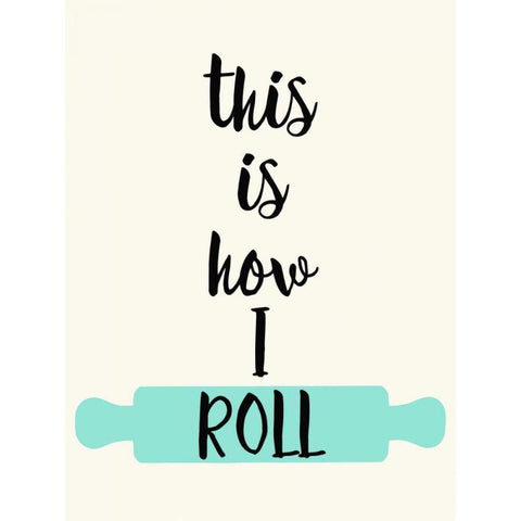 This IS How I Roll Gold Ornate Wood Framed Art Print with Double Matting by Z Studio