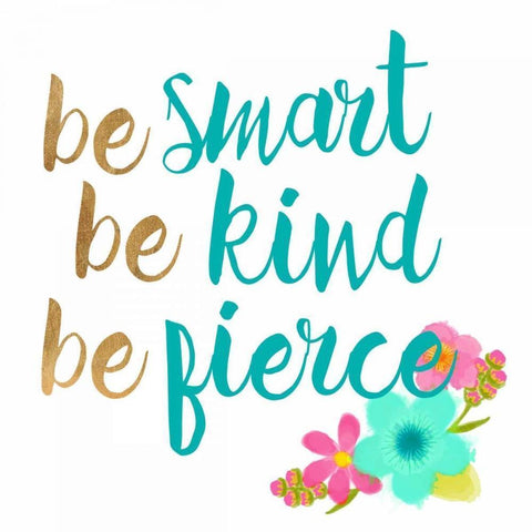Be smart Be Kind Be Fierce Black Modern Wood Framed Art Print by Dos Santos, Bella
