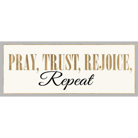 PRAY,TRUST,REJOICE,REPEAT White Modern Wood Framed Art Print by Dos Santos, Bella