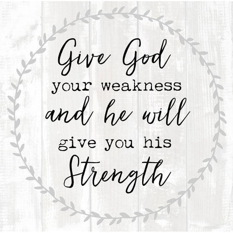 Give God Your Weakness Black Modern Wood Framed Art Print by Dos Santos, Bella