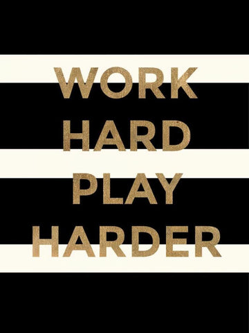 Work Hard, Play Harder Black Ornate Wood Framed Art Print with Double Matting by Taylor, Evangeline