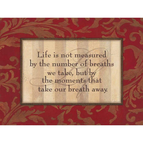 Life is Not Measured Gold Ornate Wood Framed Art Print with Double Matting by Marrott, Stephanie