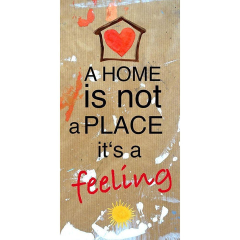 A Home is not a Place its a feeling Black Modern Wood Framed Art Print with Double Matting by Holzner, Renate