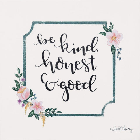 Be Kind, Honest and Good Black Modern Wood Framed Art Print by Chavez, April
