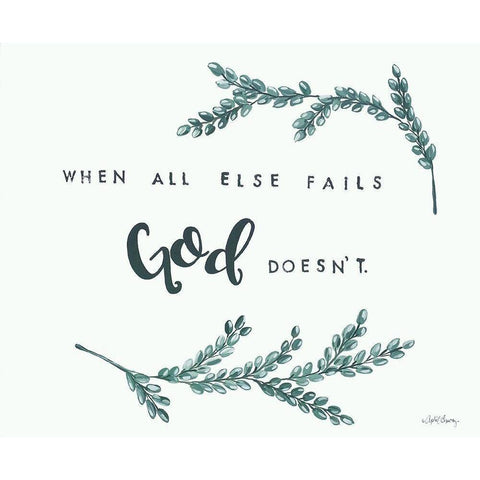 When All Else Fails God Doesnt     Gold Ornate Wood Framed Art Print with Double Matting by Chavez, April