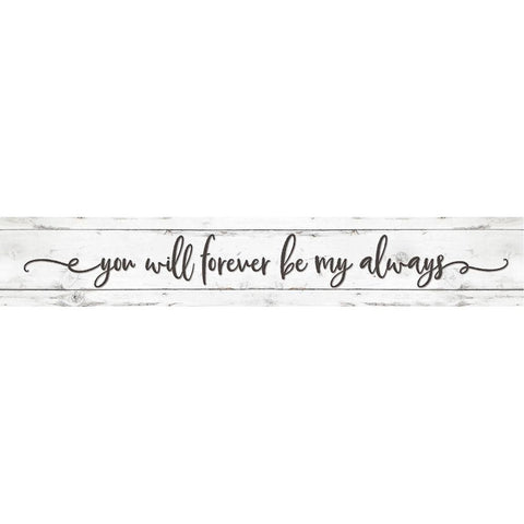 You Will Forever be My Always   Black Modern Wood Framed Art Print with Double Matting by Boyer, Susie