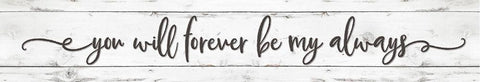 You Will Forever be My Always   White Modern Wood Framed Art Print with Double Matting by Boyer, Susie