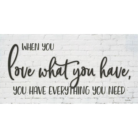 Love What You Have White Modern Wood Framed Art Print by Boyer, Susie