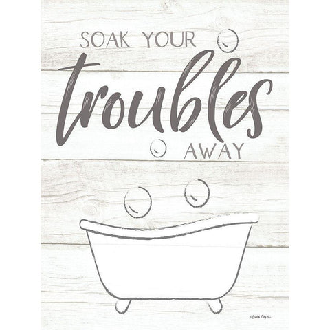 Soak Your Troubles Away Gold Ornate Wood Framed Art Print with Double Matting by Boyer, Susie