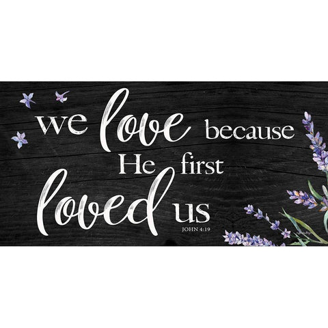 He First Loved Us White Modern Wood Framed Art Print by Boyer, Susie