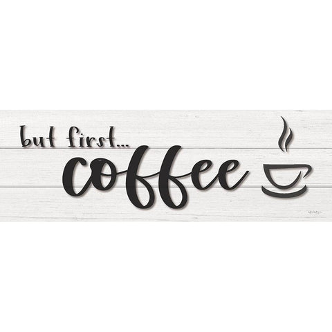 But Firstâ€¦Coffee White Modern Wood Framed Art Print by Boyer, Susie