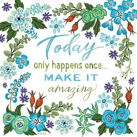 Today Only Happens Once White Modern Wood Framed Art Print by Jacobs, Cindy