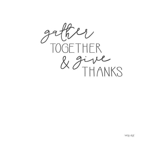 Gather Together and Give Thanks White Modern Wood Framed Art Print with Double Matting by Jacobs, Cindy