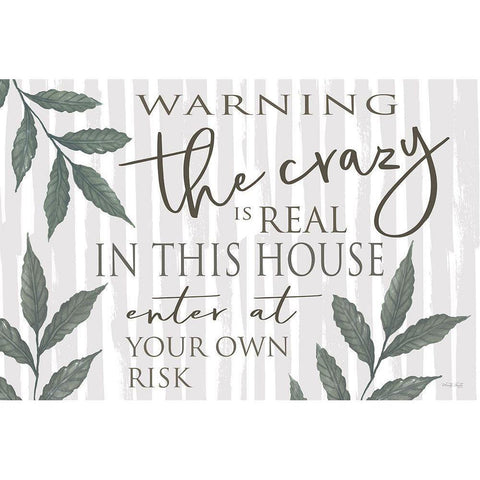 The Crazy is Real White Modern Wood Framed Art Print by Jacobs, Cindy