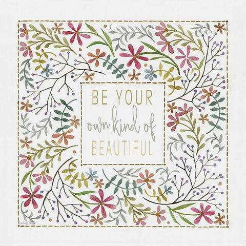 Be Your Own Kind of Beautiful Gold Ornate Wood Framed Art Print with Double Matting by Jacobs, Cindy