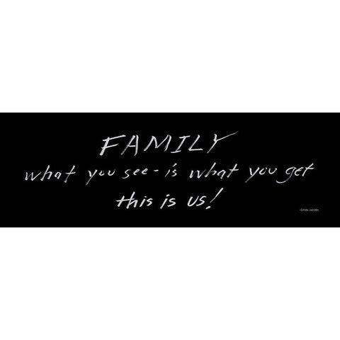 Family - What You See Black Modern Wood Framed Art Print with Double Matting by Jacobs, Cindy